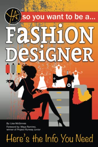 Beispielbild fr So You Want to Be a Fashion Designer : Here's the Info You Need zum Verkauf von Better World Books