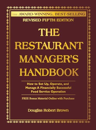 9781620232637: The Restaurant Manager's Handbook: How to Set Up, Operate and Manage a Financially Successful Food Service Operation