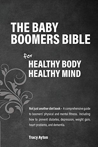 9781620234310: The Baby Boomers Bible for Healthy Body Healthy Mind