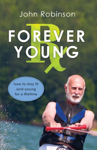 Forever Young Rx (9781620241165) by John Robinson