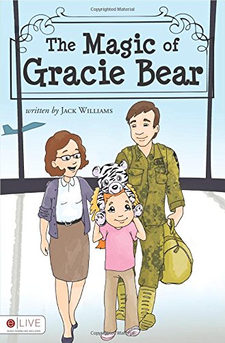 The Magic of Gracie Bear (9781620244883) by Jack Williams