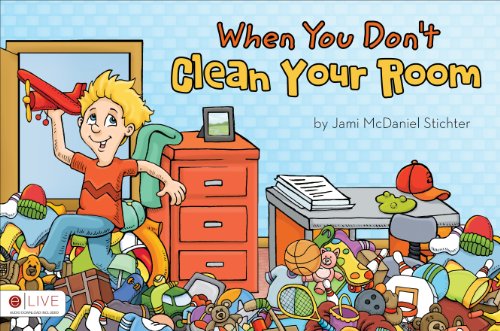 9781620244906: When You Don't Clean Your Room