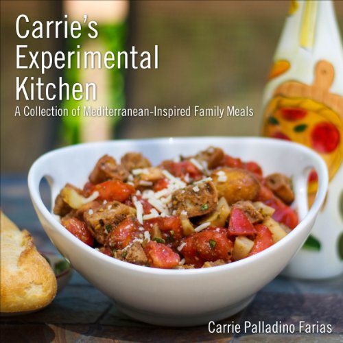 9781620247655: Carrie's Experimental Kitchen: A Collection of Mediterranean-Inspired Family Meals