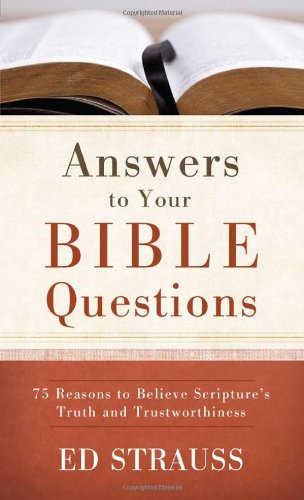 Beispielbild fr Answers To Your Bible Questions Paperback: 75 Reasons to Believe Scripture's Truth and Trustworthiness (Value Books) zum Verkauf von WorldofBooks