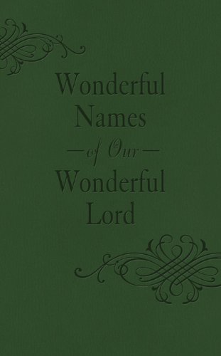 Beispielbild fr Wonderful Names of Our Wonderful Lord zum Verkauf von Better World Books