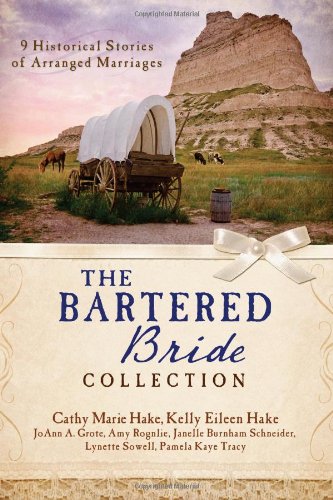 Stock image for The Bartered Bride Collection: 9 Historical Stories of Arranged Marriages for sale by SecondSale