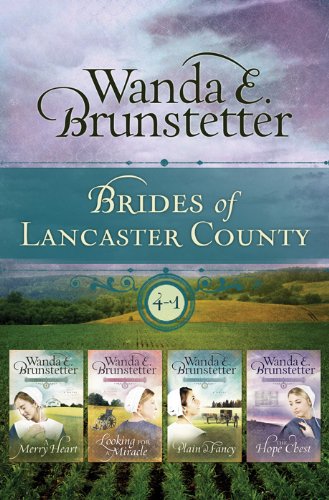 9781620291580: The Brides of Lancaster County: A Merry Heart/Looking for a Miracle/Plain & Fancy/The Hope Chest