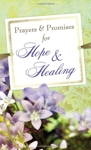 Stock image for Prayers & Promises for Hope & Healing for sale by BookHolders