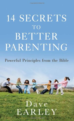 Imagen de archivo de 14 Secrets to Better Parenting: Powerful Principles from the Bible (14 Bible Secrets Series) a la venta por Wonder Book