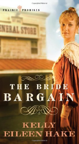 Imagen de archivo de The Bride Bargain Paperback: 01 (Prairie Promises) a la venta por WorldofBooks
