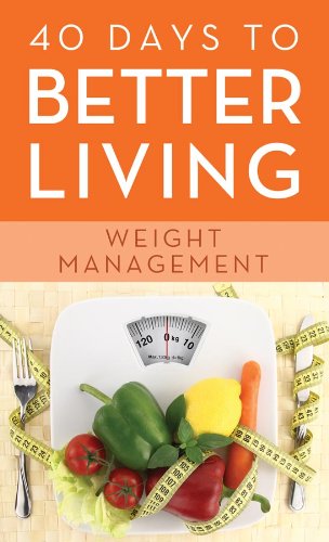 Beispielbild fr 40 Days to Better Living--Weight Management zum Verkauf von BargainBookStores