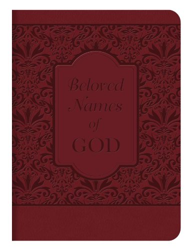 Stock image for Beloved Names of God: Life-Changing Thoughts on 99 Classic Names for sale by GoldenWavesOfBooks