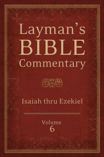 Beispielbild fr Layman's Bible Commentary Vol. 6 : Isaiah Thru Ezekiel zum Verkauf von Better World Books