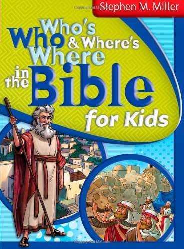 Stock image for Who's Who and Where's Where in the Bible for Kids for sale by Wonder Book