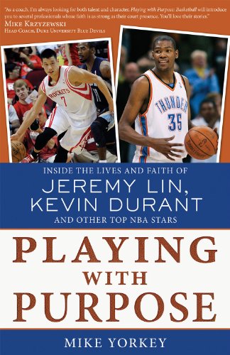 Beispielbild fr Playing with Purpose: Basketball : Inside the Lives and Faith of Top NBA Stars zum Verkauf von Better World Books