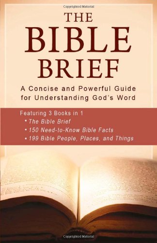 Imagen de archivo de The Bible Brief: A Concise and Powerful Guide for Understanding God?s Word (Inspirational Book Bargains) a la venta por SecondSale