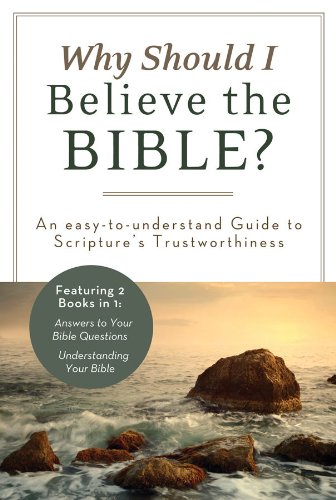 Imagen de archivo de Why Should I Believe the Bible? : An Easy-To-Understand Guide to Scripture's Trustworthiness a la venta por Better World Books