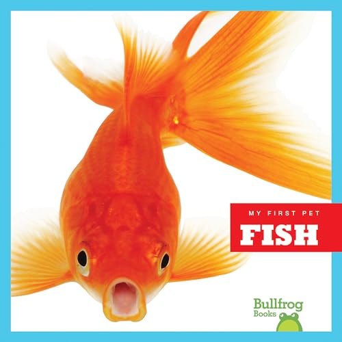 Beispielbild fr Fish (Bullfrog Books: My First Pet) zum Verkauf von SecondSale