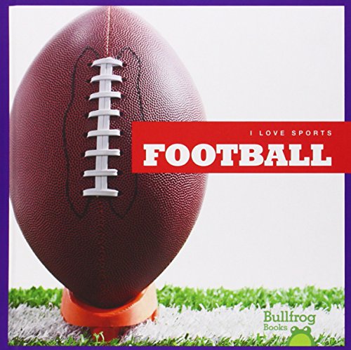 Stock image for Football (Bullfrog Books: I Love Sports) for sale by Read&Dream