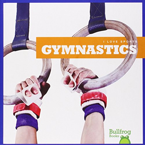 Stock image for Gymnastics (Bullfrog Books: I Love Sports) for sale by Blue Vase Books