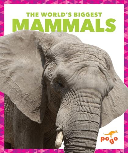 Stock image for The World's Biggest Mammals for sale by Better World Books