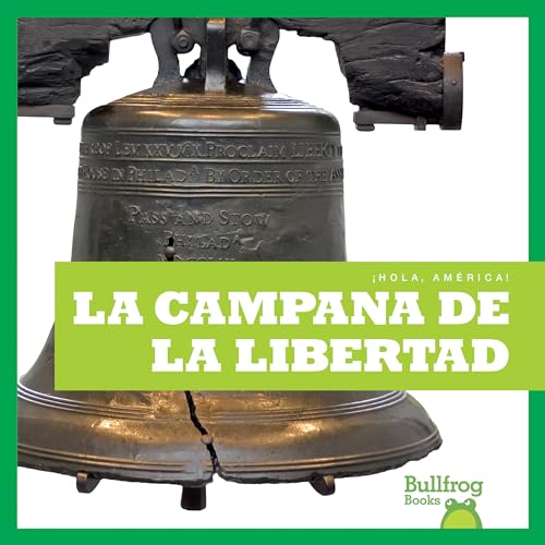 Stock image for La Campana de la Libertad (Liberty Bell) (Bullfrog Books: Spanish for sale by Hawking Books