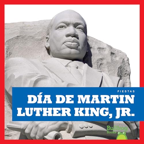 Stock image for Da de Martin Luther King, Jr. (Martin Luther King Jr. Day) (Bullfrog Books: Spanish Edition) (Fiestas Holidays) for sale by Once Upon A Time Books