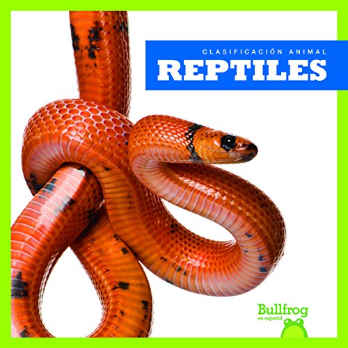 Stock image for Reptiles (Reptiles) (Bullfrog Books: Spanish Edition) (Clasificación animal Animal Classification) (Clasificacion de los Animales / Animal Classification) (English and Spanish Edition) [Soft Cover ] for sale by booksXpress