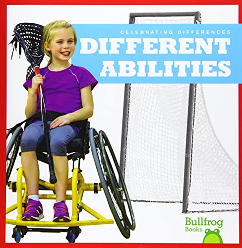 Stock image for Different Abilities (Bullfrog Books: Celebrating Differences) for sale by Jenson Books Inc