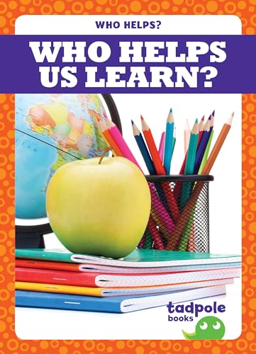 Stock image for Who Helps Us Learn? for sale by Better World Books