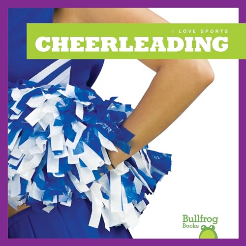 Stock image for Cheerleading (Bullfrog Books: I Love Sports) for sale by SecondSale