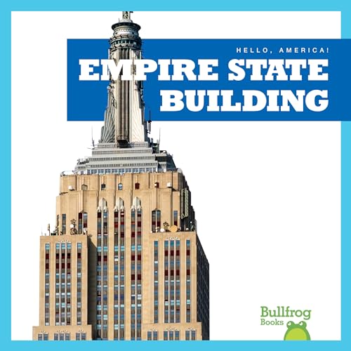 Stock image for Empire State Building (Bullfrog Books: Hello, America!) for sale by SecondSale