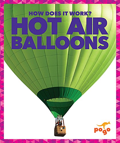 Imagen de archivo de Hot Air Balloons (Pogo: How Does It Work?) a la venta por GF Books, Inc.
