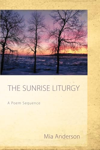 Beispielbild fr The Sunrise Liturgy: A Poem Sequence zum Verkauf von Chiron Media