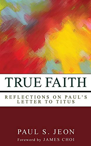 9781620320235: True Faith: Reflections on Paul's Letter to Titus