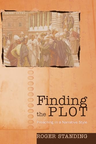 Beispielbild fr Finding the Plot: Preaching in a Narrative Style zum Verkauf von WorldofBooks