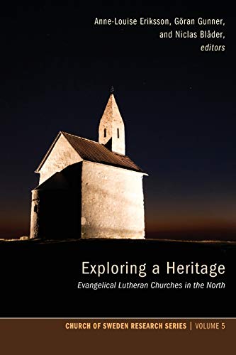 Stock image for Exploring a Heritage: Evangelical Lutheran Churches in the North for sale by Revaluation Books