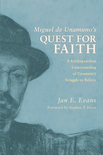 Stock image for Miguel de Unamuno's Quest for Faith: A Kierkegaardian Understanding of Unamuno's Struggle to Believe for sale by -OnTimeBooks-