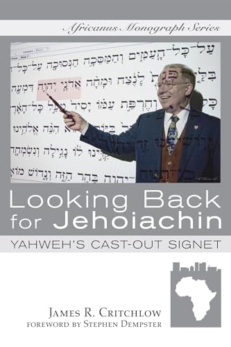 Stock image for Looking Back for Jehoiachin: Yahweh's Cast-out Signet for sale by Revaluation Books