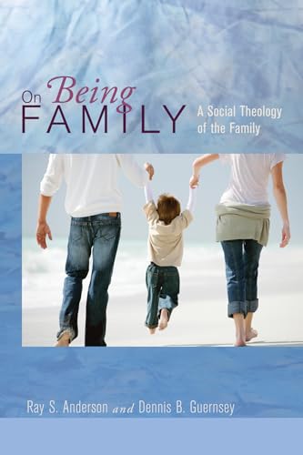 Stock image for On Being Family: A Social Theology of the Family for sale by Revaluation Books