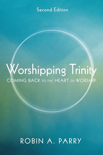 Beispielbild fr Worshipping Trinity, Second Edition: Coming Back to the Heart of Worship zum Verkauf von HPB-Ruby