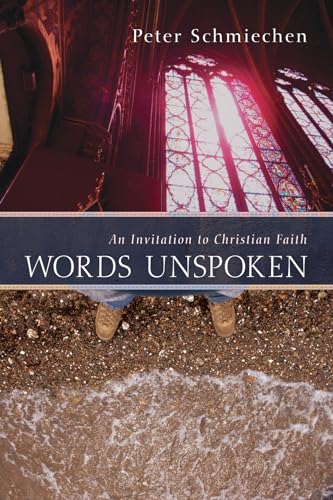 Words Unspoken: An Invitation to Christian Faith