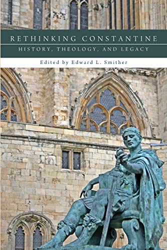 9781620321881: Rethinking Constantine: History, Theology, and Legacy