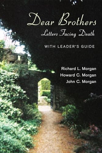 Stock image for Dear Brothers: Letters Facing Death, With Leader's Guide for sale by Windows Booksellers