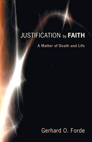 Imagen de archivo de Justification by Faith: A Matter of Death and Life a la venta por Orion Tech