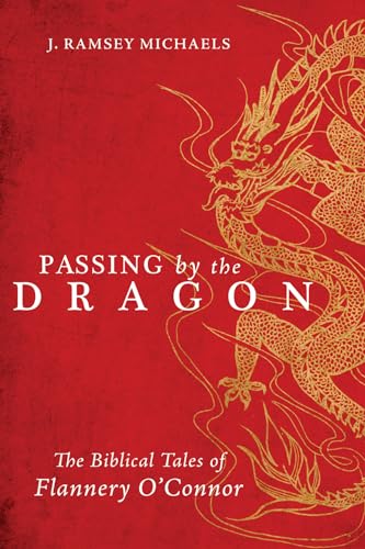 9781620322239: Passing by the Dragon: The Biblical Tales of Flannery O'Connor