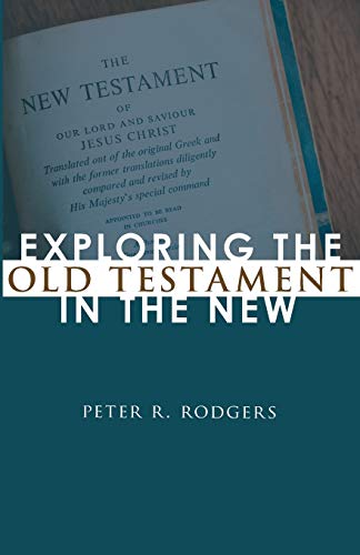 Beispielbild fr Exploring the Old Testament in the New zum Verkauf von Gulf Coast Books