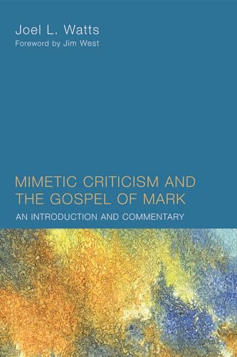 9781620322895: Mimetic Criticism and the Gospel of Mark