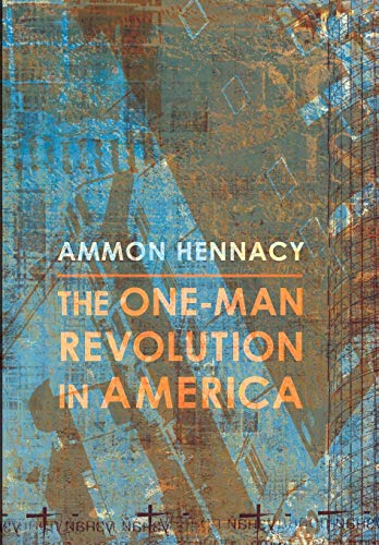 Stock image for The One-Man Revolution in America for sale by Gardner's Used Books, Inc.
