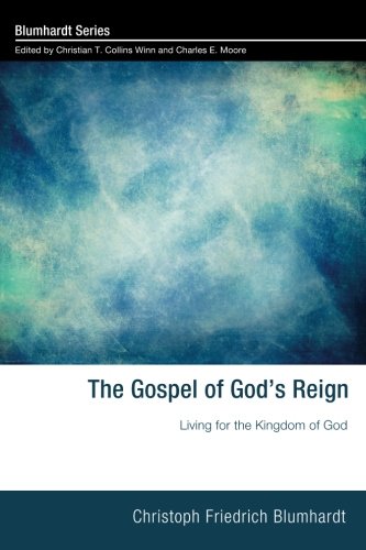 Beispielbild fr The Gospel of God's Reign: Living for the Kingdom of God [Blumhardt series] zum Verkauf von Windows Booksellers